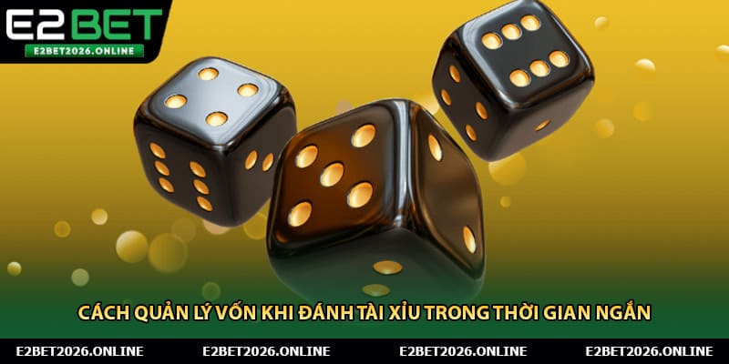 Cách Quản Lý Vốn Khi Đánh Tài Xỉu Trong Thời Gian Ngắn