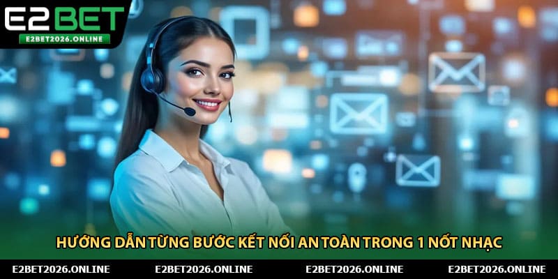 Hướng dẫn từng bước kết nối an toàn trong 1 nốt nhạc